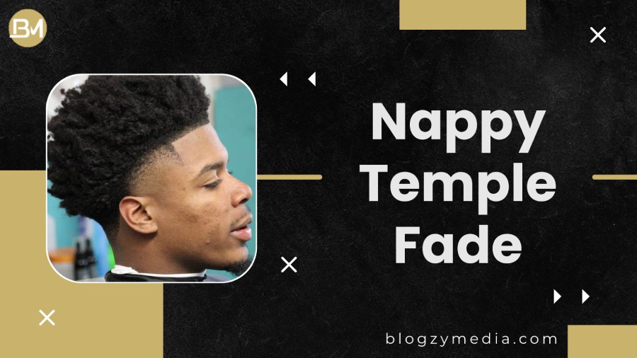 Nappy Temple Fade