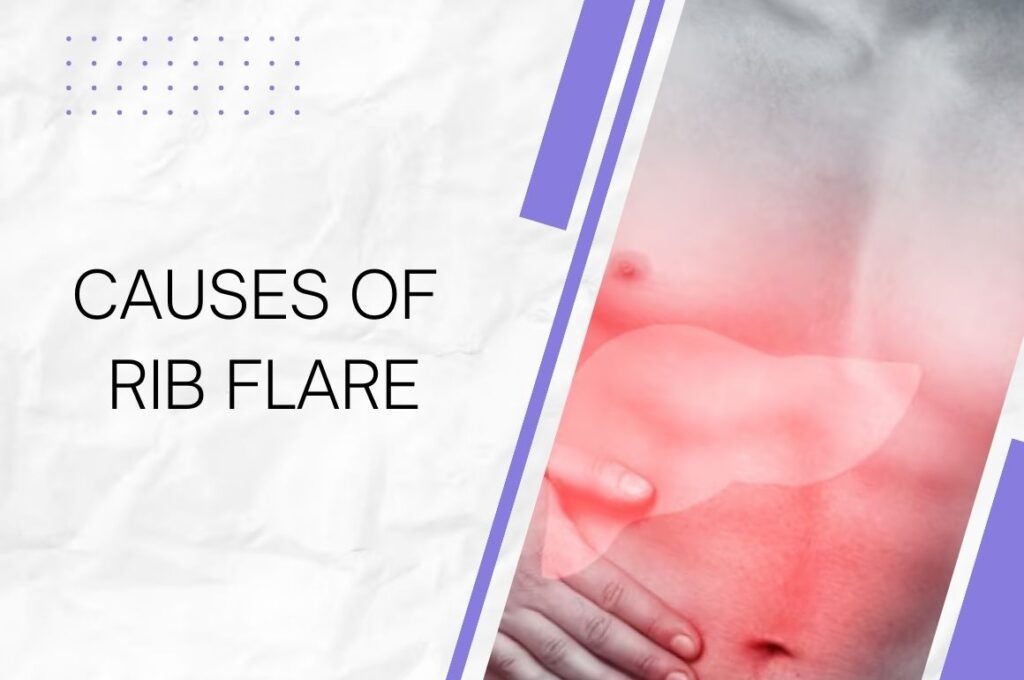 Causes of Rib Flare